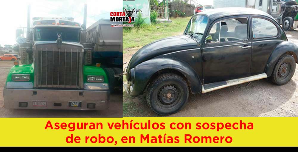 Aseguran vehículos con sospecha de robo, en Matías Romero