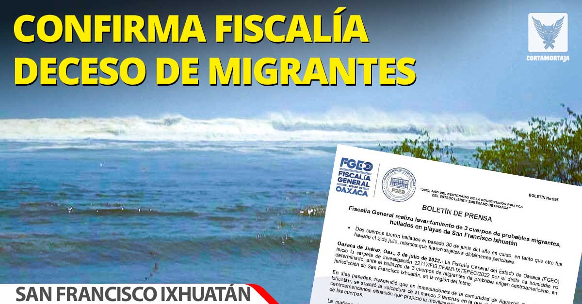 Confirma la Fiscalía General que ahogados en Ixhuatán eran migrantes